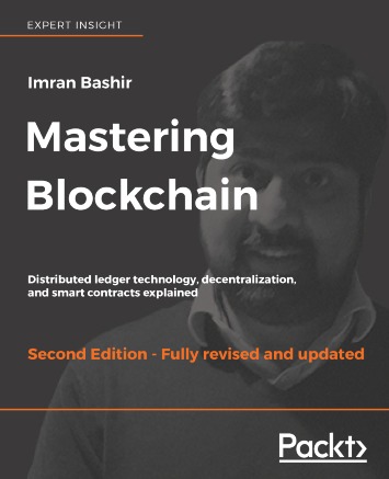 Mastering Blockchain: Distributed ledger technology, technology, and smart contracts explained