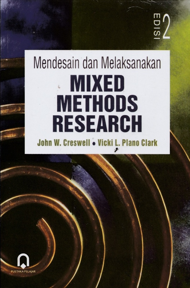 Mendesain dan melaksanakan mixed methods research