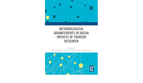 Methodological Advancements in Social Impacts of Tourism Research