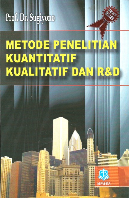Metode Penelitian Kuantitatif, Kualitatif, dan R&D