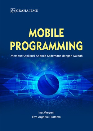 Mobile Programming : Membuat Aplikasi Android Sederhana dengan Mudah