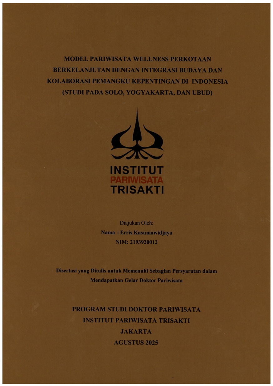 Model Pariwisata Wellness Perkotaan Berkelanjutan dengan Integrasi Budaya dan Kolaborasi Pemangku Kepentingan di Indonesia (Studi pada Solo, Yogyakarta,, dan Ubud)