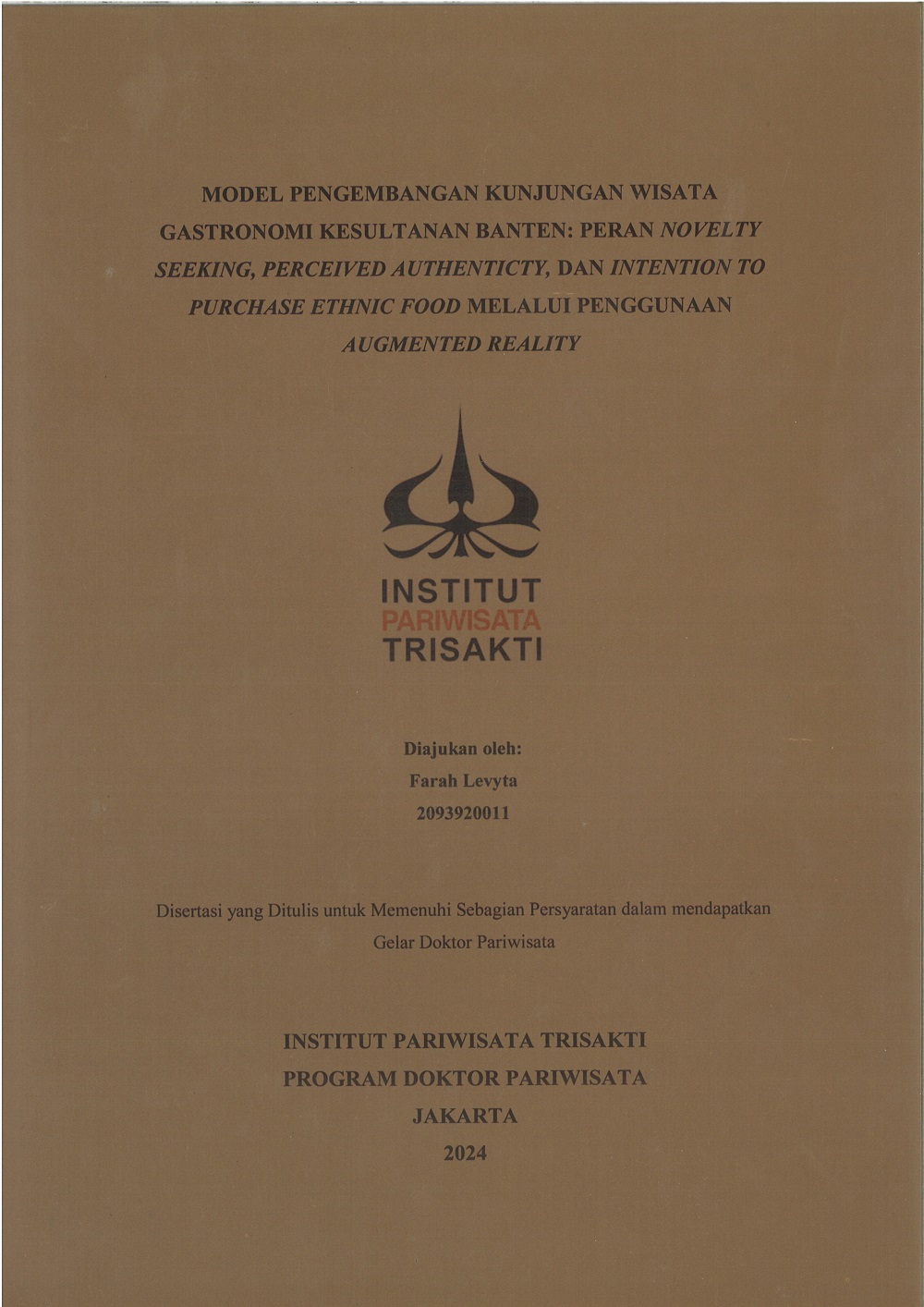 MODEL PENGEMBANGAN KUNJUNGAN WISATA
GASTRONOMI KESULTANAN BANTEN: PERAN NOVELTY
SEEKING, PERCEIVED AUTHENTICTY, DAN INTENTION TO
PURCHASE ETHNIC FOOD MELALUI PENGGUNAAN
AUGMENTED REALITY