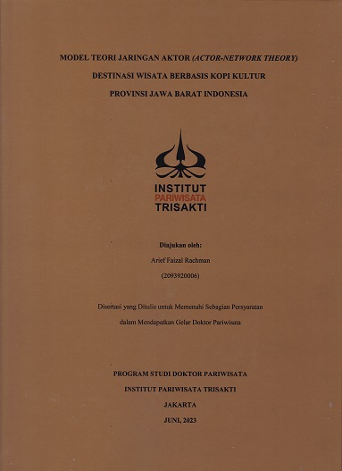 MODEL TEORI JARINGAN AKTOR (ACTOR-NETWORK THEORY) 
DESTINASI WISATA BERBASIS KOPI KULTUR  
PROVINSI JAWA BARAT INDONESIA