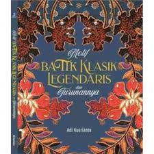 Motif Batik Klasik Legendaris dan Turunannya