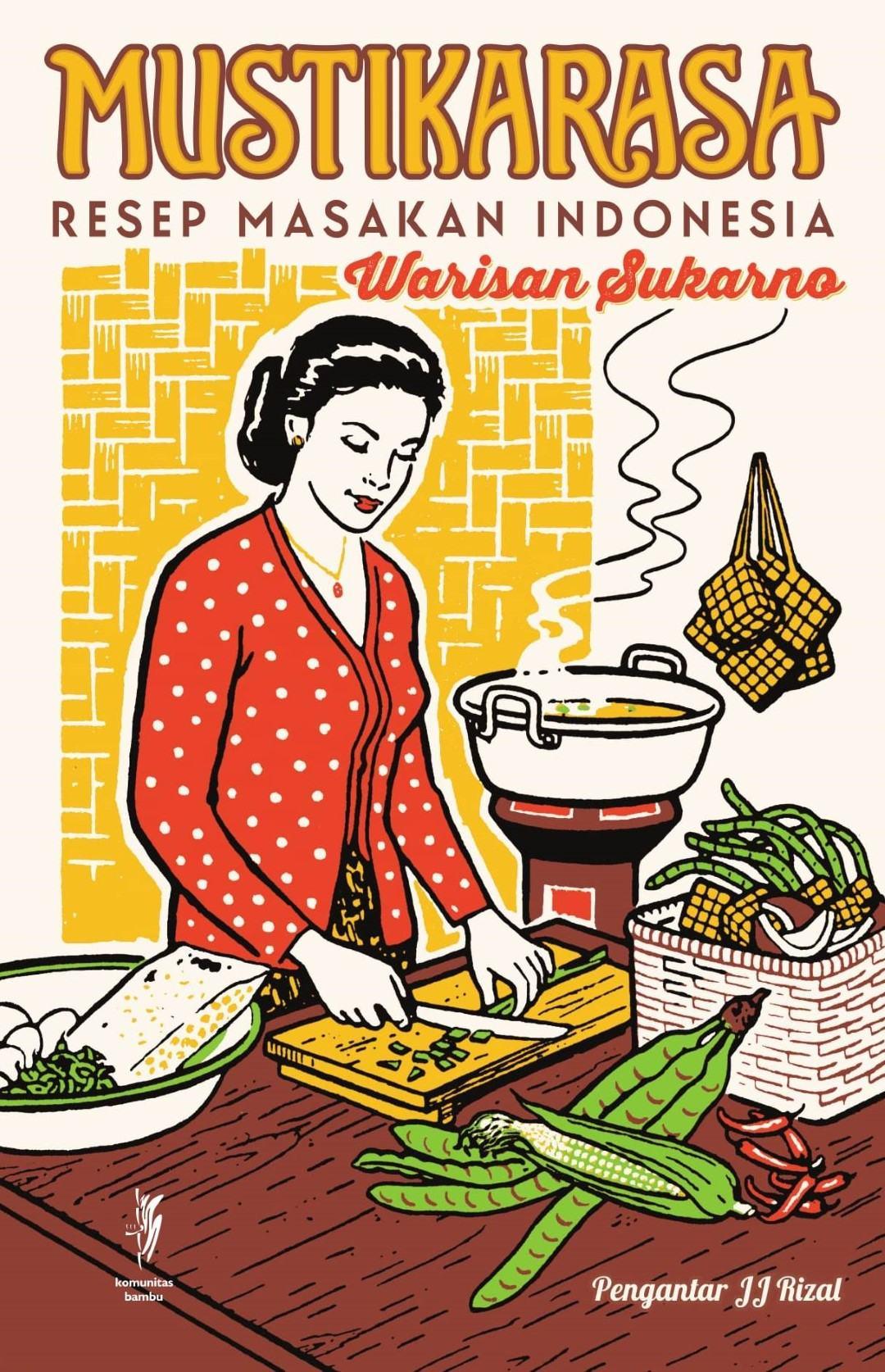 Mustika rasa : resep makanan Indonesia warisan sukarno