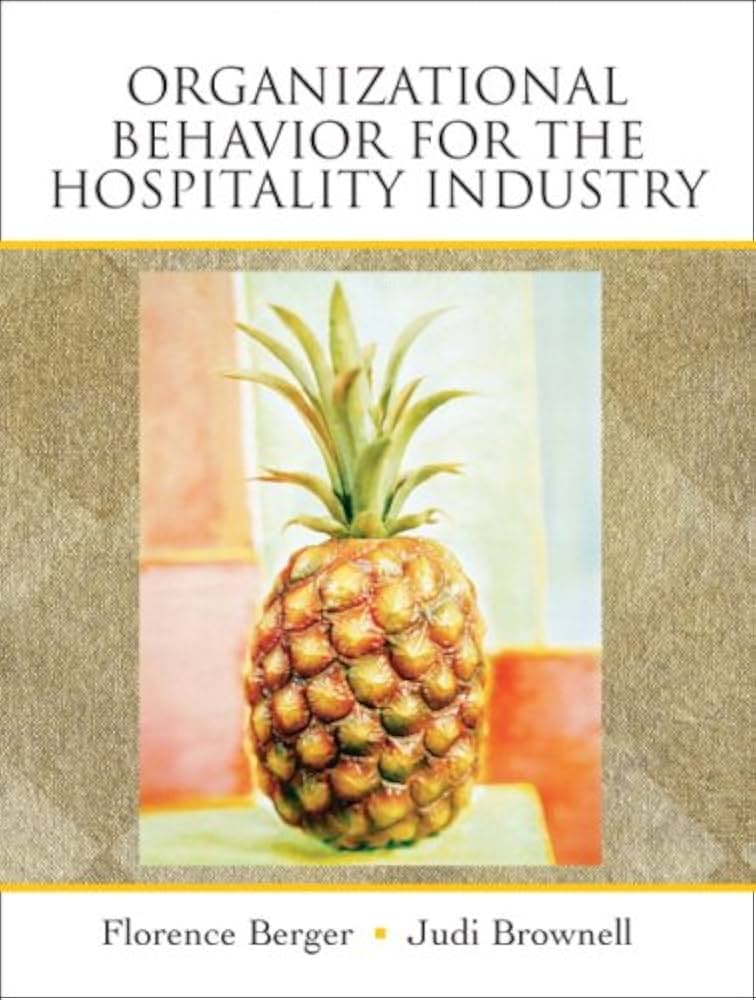 Organizational Behaviour For The Hosputality Industry