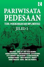 Pariwisata Pedesaan : Teori, Perencanaan dan Implementasi Jilid 1