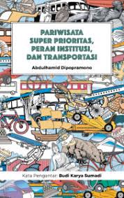 Pariwisata Super Prioritas, Peran Institusi dan Transportasi