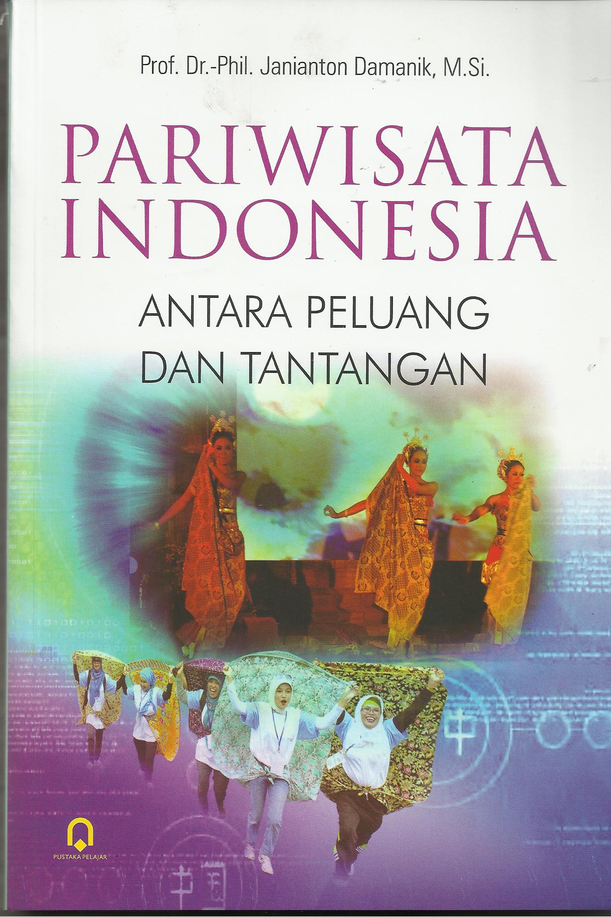 Pariwisata indonesia: antara peluang dan tantangan
