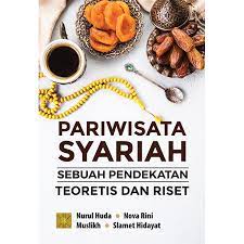 Pariwisata Syariah : Sebuah Pendekatan teoritis dan Riset