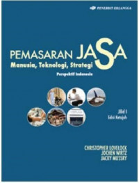 Pemasaran Jasa: Manusia, Teknologi, Strategi - Perspektif Indonesia (Jilid 1)