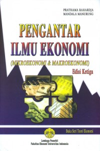Pengantar Ilmu Ekonomi: mikroekonomi dan makroekonomi