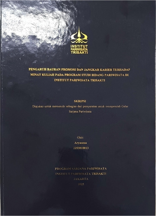 Pengaruh Bauran Promosi dan Jangkar Karier Terhadap Minat Kuliah Pada Program Studi Bidang Pariwisata di Institut Pariwisata Trisakti