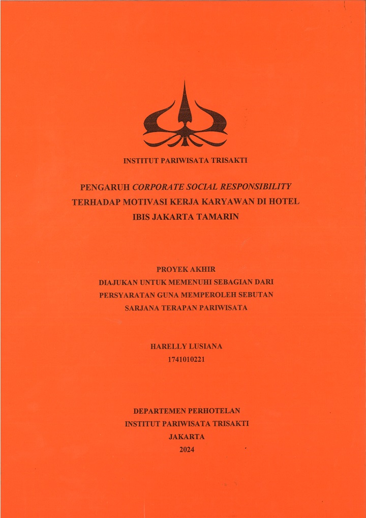 PENGARUH CORPORATE SOCIAL RESPONSIBILITY
TERHADAP MOTIVASI KERJA KARYAWAN DI HOTEL
IBIS JAKARTA TAMARIN