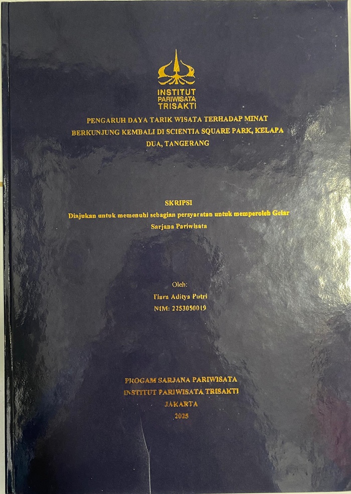 Pengaruh Daya Tarik Wisata Terhadap Minat Berkunjung Kembali Di Scientia Square Park, Kelapa Dua, Tangerang