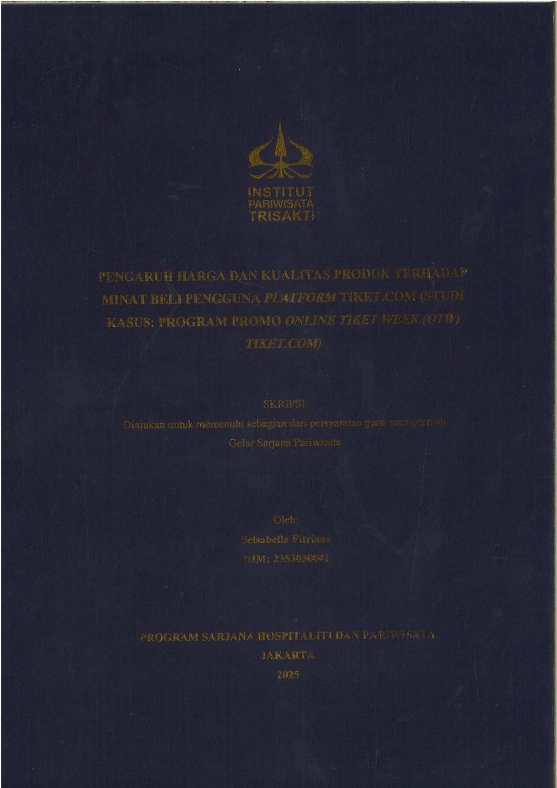 Pengaruh Harga dan Kualitas Produk Terhadap Minat Beli Pengguna Platform Tiket.com (Studi Kasus: Program Promo Online Tiket Week (OTW) Tiket.com)