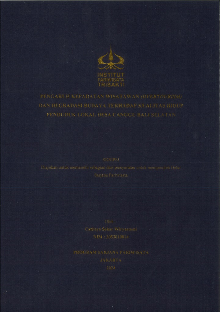 Pengaruh Kepadatan Wisatawan (Overtourism) Dan Degradasi 
Budaya Terhadap Kualitas Hidup Penduduk Lokal  Desa Canggu
Bali Selatan