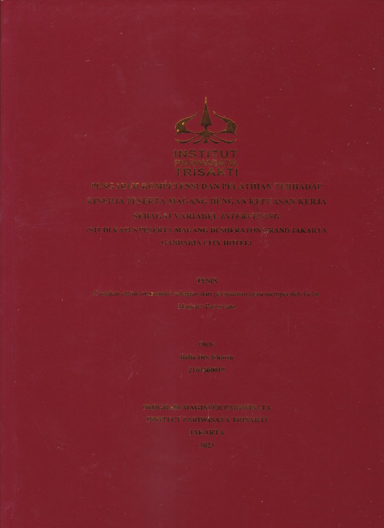 PENGARUH KOMPETENSI DAN PELATIHAN TERHADAP 
KINERJA PESERTA MAGANG DENGAN KEPUASAN KERJA
SEBAGAI VARIABEL INTERVENING
