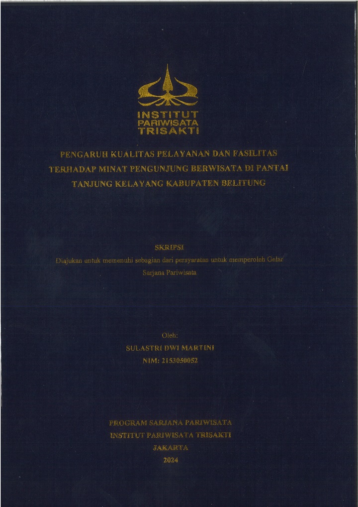 PENGARUH KUALITAS PELAYANAN DAN FASILITAS
TERHADAP MINAT PENGUNJUNG BERWISATA DI PANTAI
TANJUNG KELAYANG KABUPATEN BELITUNG