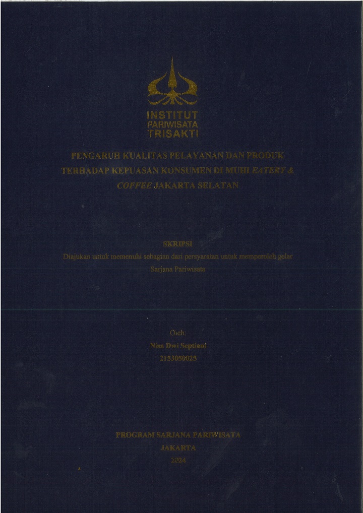PENGARUH KUALITAS PELAYANAN DAN PRODUK
TERHADAP KEPUASAN KONSUMEN DI MUHI EATERY &
COFFEE JAKARTA SELATAN