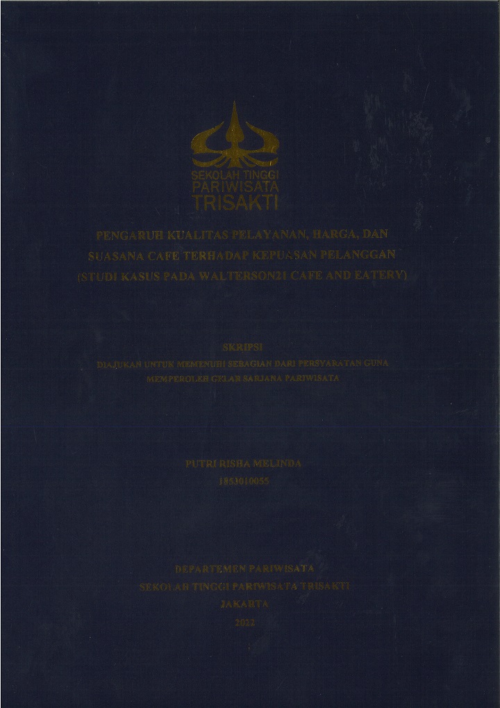 Pengaruh Kualitas Pelayanan, Harga, dan Suasana Cafe Terhadap Kepuasan Pelanggan (Studi Kasus Pada Walterson Cafe and Eatery)