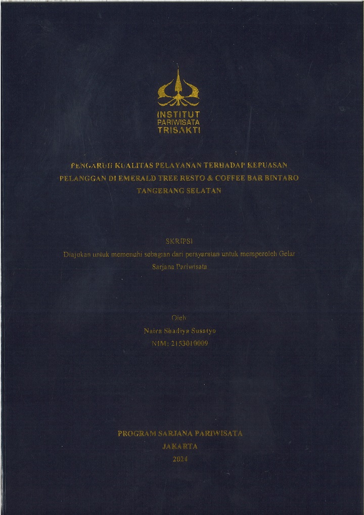 PENGARUH KUALITAS PELAYANAN TERHADAP KEPUASAN
PELANGGAN DI EMERALD TREE RESTO & COFFEE BAR BINTARO
TANGERANG SELATAN
