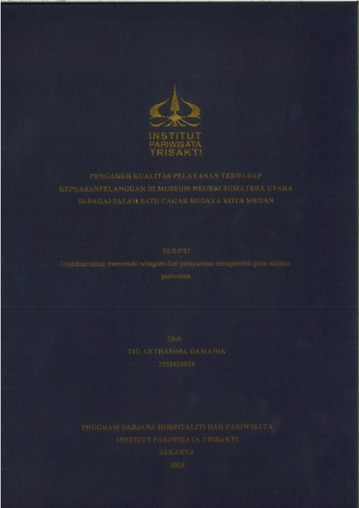 PENGARUH KUALITAS PELAYANAN TERHADAP 
KEPUASANPELANGGAN DI MUSEUM NEGERI SUMATERA UTARA
SEBAGAI SALAH SATU CAGAR BUDAYA KOTA MEDAN