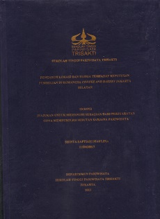 PENGARUH LOKASI DAN HARGA TERHADAP KEPUTUSAN PEMBELIAN DI RUMANGSA COFFEE AND BAKERY JAKARTA
SELATAN