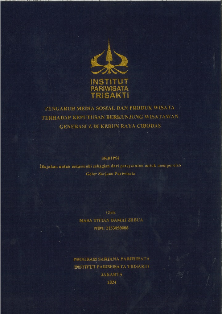 PENGARUH MEDIA SOSIAL DAN PRODUK WISATA TERHADAP KEPUTUSAN BERKUNJUNG WISATAWAN GENERASI Z DI KEBUN RAYA CIBODAS