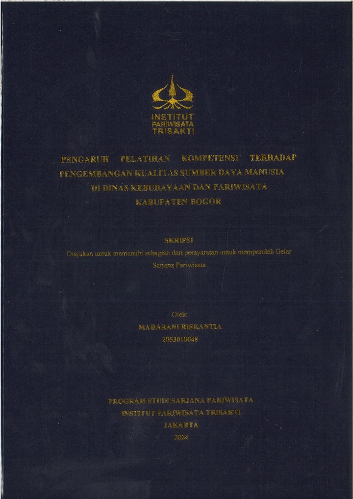 PENGARUH PELATIHAN KOMPETENSI TERHADAP PENGEMBANGAN KUALITAS SUMBER DAYA MANUSIA DI DINAS KEBUDAYAAN DAN PARIWISATA KABUPATEN BOGOR