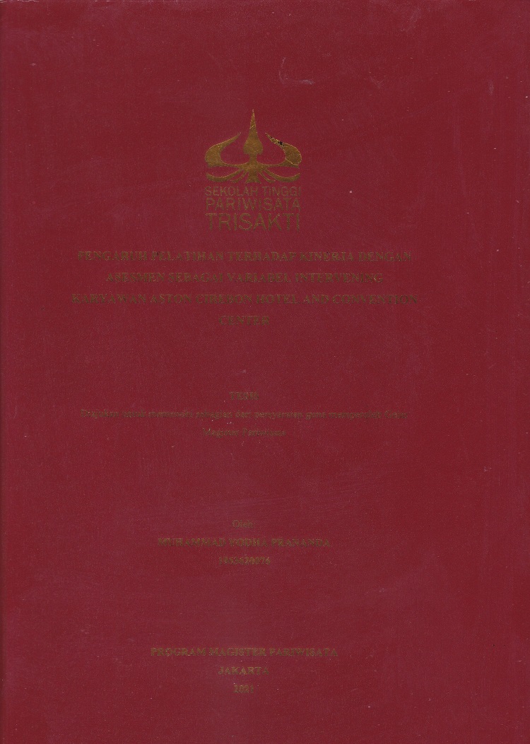 PENGARUH PELATIHAN TERHADAP KINERJA DENGAN
ASESMEN SEBAGAI VARIABEL INTERVENING 
KARYAWAN ASTON CIREBON HOTEL AND CONVENTION
CENTER