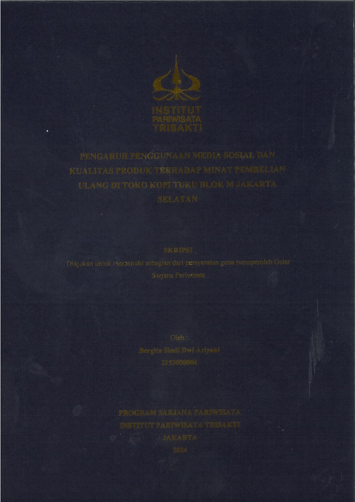 PENGARUH PENGGUNAAN MEDIA SOSIAL DAN KUALITAS PRODUK TERHADAP MINAT PEMBELIAN ULANG DI TOKO KOPI TUKU BLOK M JAKARTA SELATAN