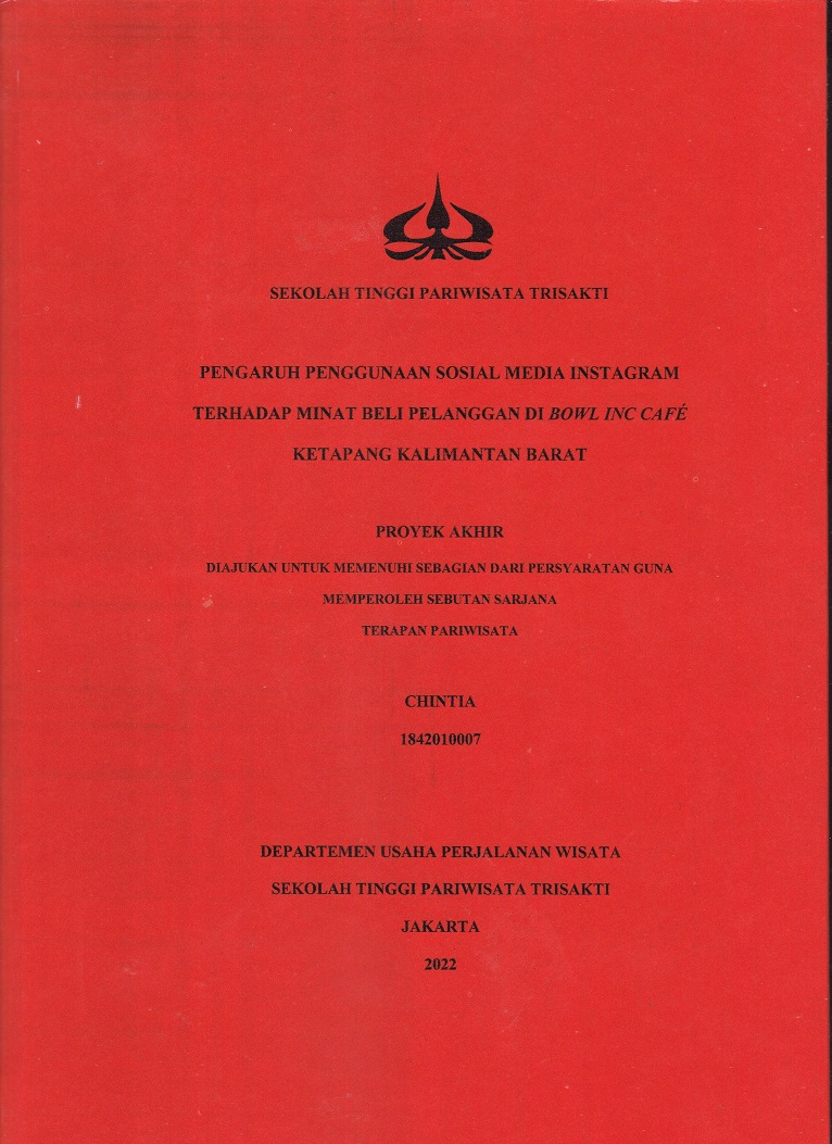 PENGARUH PENGGUNAAN SOSIAL MEDIA INSTAGRAM 
TERHADAP MINAT BELI PELANGGAN DI BOWL INC CAFÉ 
KETAPANG KALIMANTAN BARAT