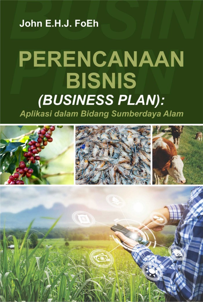 Perencanaan Bisnis : Aplikasi dalam bidang Sumberdaya Alam
