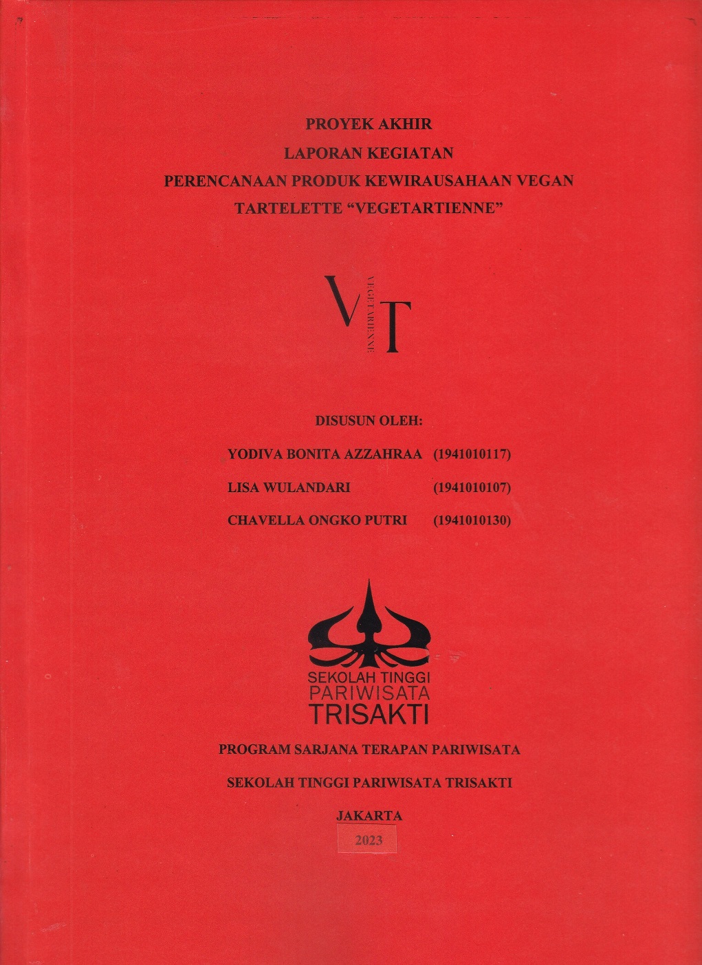 PROYEK AKHIR LAPORAN KEGIATAN PERENCANAAN PRODUK KEWIRAUSAHAAN VEGAN TARTELETTE “VEGETARTIENNE”