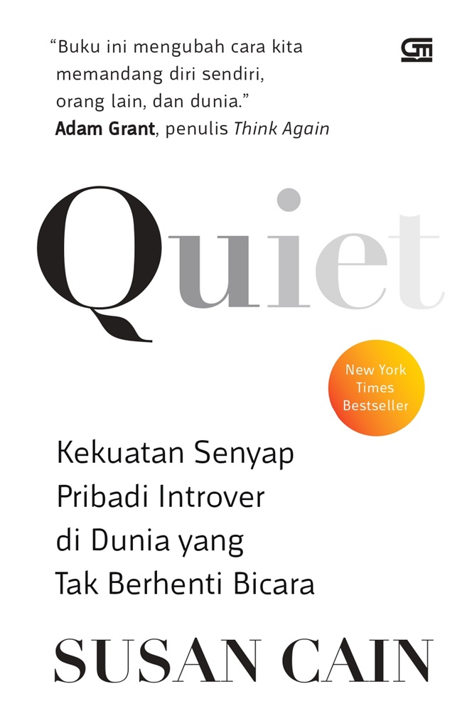 Quiet : Kekuatan Senyap Pribadi Introver di Dunia yang Tak Berhenti Bicara