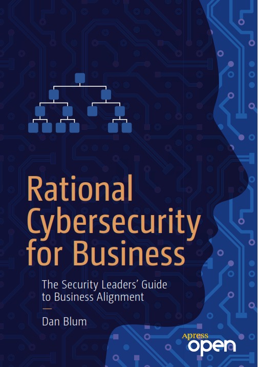 Rational Cybersecurity for Business :The Security Leaders’ Guide to Business Alignment