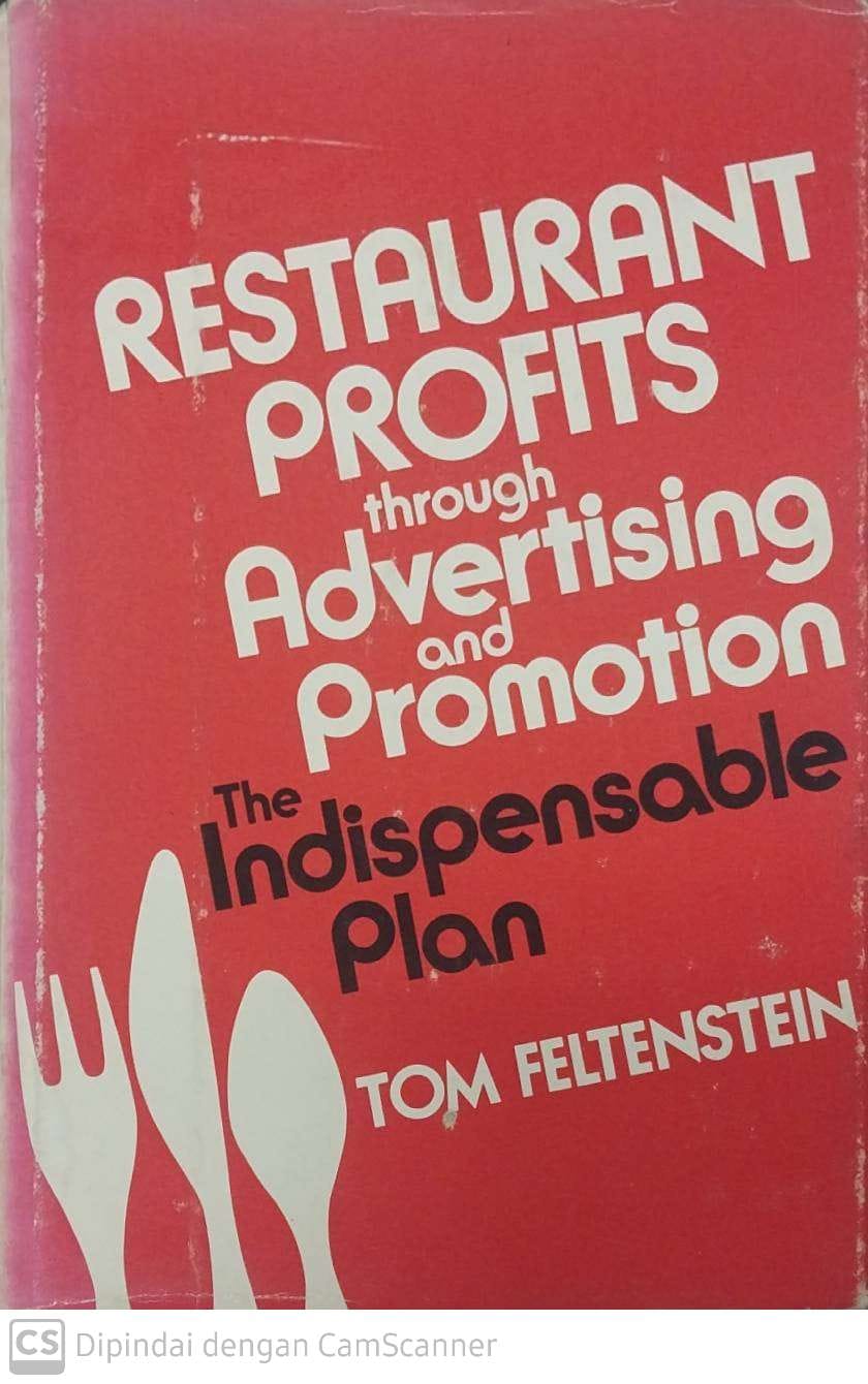 Restaurant Profits Through Advertising and Promoting : The Indispensable Plan