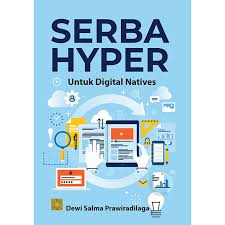 Serba Hyper Untuk Digital Native