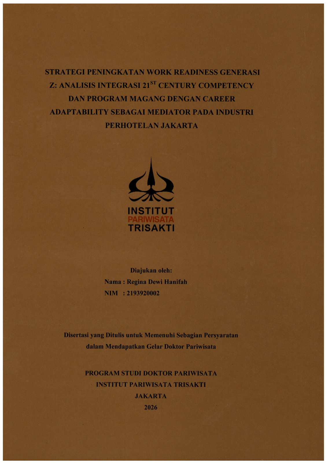 Strategi Peningkatan Work Readiness Generasi Z: Analisis Integrasi 21st Century Competency dan Program Magang Dengan Career Adaptability Sebagai Mediator Pada Industri Perhotelan Jakarta
