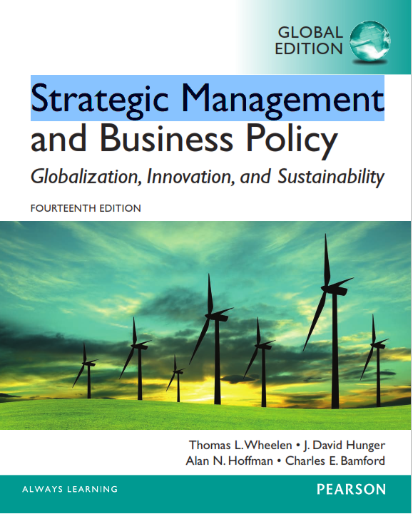 Strategic Management and Business Policy: Globalization, Innovation, and Sustainability
