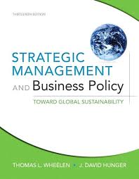 Strategic
Management
and Business
Policy
TOWARD GLOBAL SUSTAINABILITY THIRTEENTH EDITION