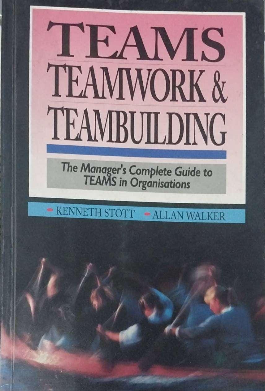 Teams, Teamwork & Teambuilding