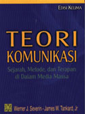 Teori komunikasi : sejarah, metode, dan terapan di dalam media massa