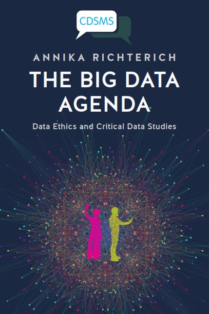The Big Data Agenda: Data Ethics and Critical Data Studies