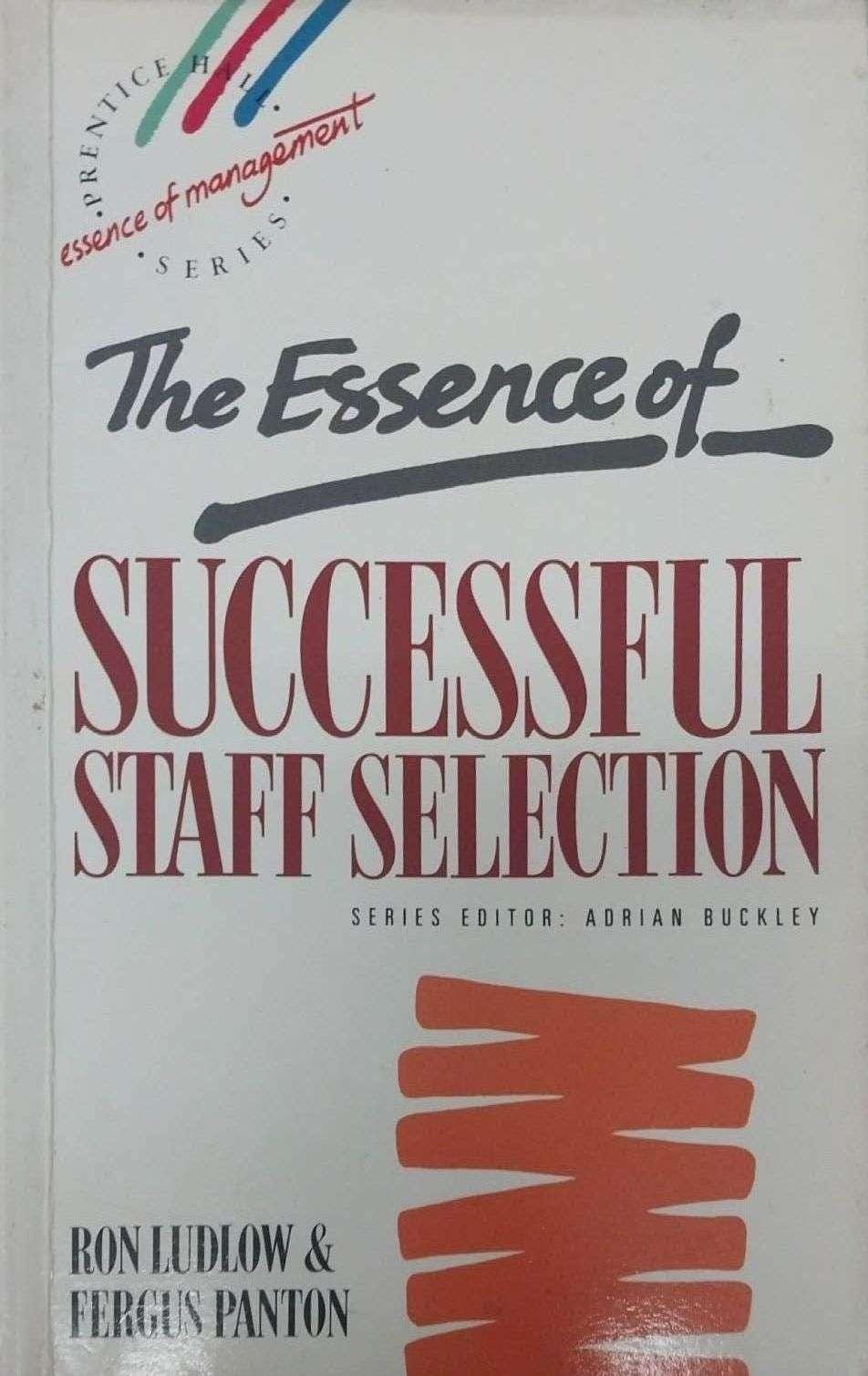 The Essence of Successful Staff Selection