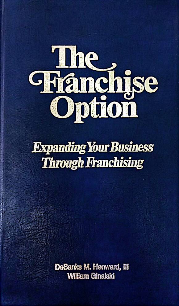 The Franchise Option: Expanding Your Business Through Franchising