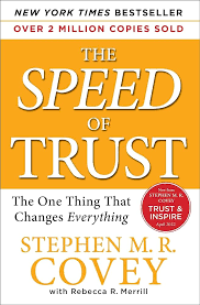 the Speed of trust : satu hal yang mampu mengubah segalanya