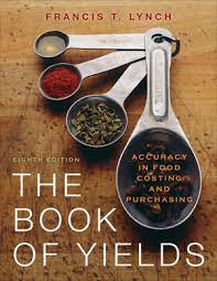 The book of yields : Accuracy in food costing and purchasing